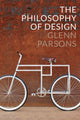 Book cover of: Philosophy of Design. By: Glenn Parsons