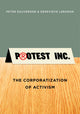 Book cover of: Protest Inc.. By: Peter Dauvergne