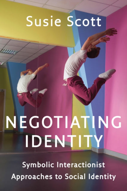 Book cover of: Negotiating Identity. By: Susie Scott