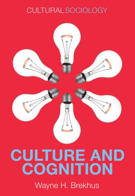 Book cover of: Culture and Cognition. By: Wayne H. Brekhus
