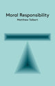 Book cover of: Moral Responsibility. By: Matthew Talbert