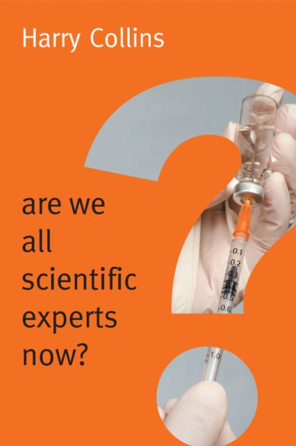 Book cover of: Are We All Scientific Experts Now?