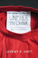 Book cover of: Unmade in China. By: Jeremy Haft