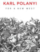 Book cover of: For a New West. By: Karl Polanyi