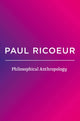 Book cover of: Philosophical Anthropology. By: Paul Ricoeur