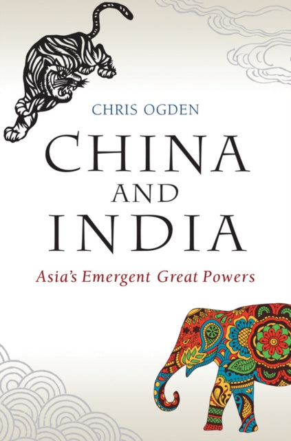 Book cover of: China and India. By: Chris Ogden