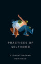 Book cover of: Practices of Selfhood. By: Zygmunt Bauman