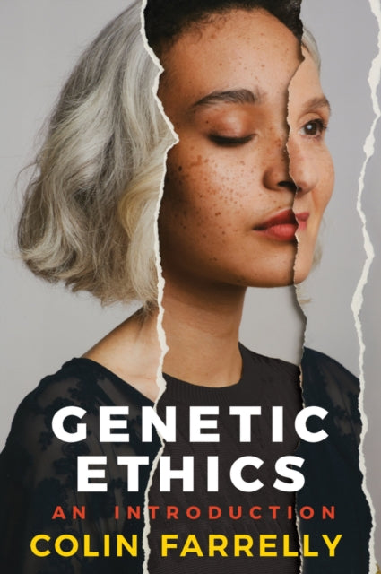 Book cover of: Genetic Ethics. By: Colin Farrelly