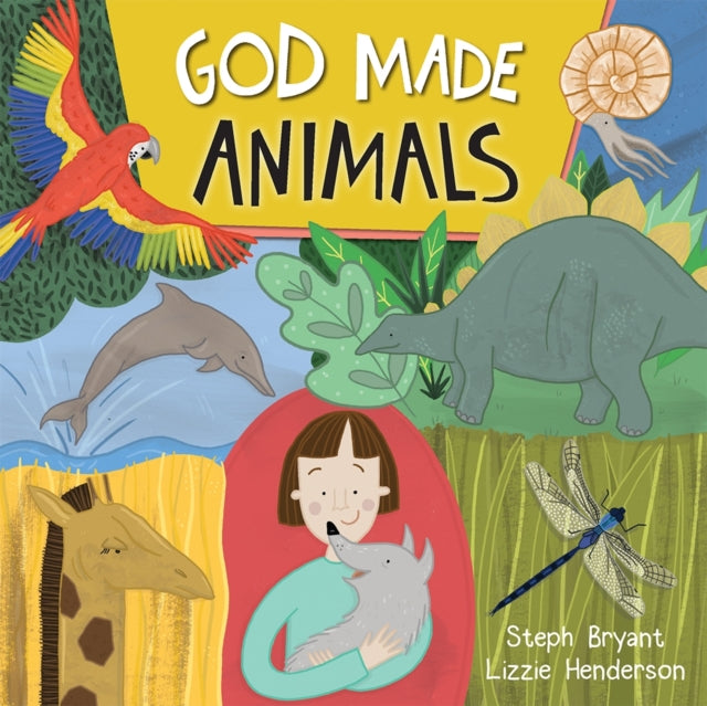 Book cover of: God Made Animals. By: Stephanie Bryant