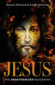 Book cover of: Jesus: The Unauthorized Biography. By: Martyn Whittock