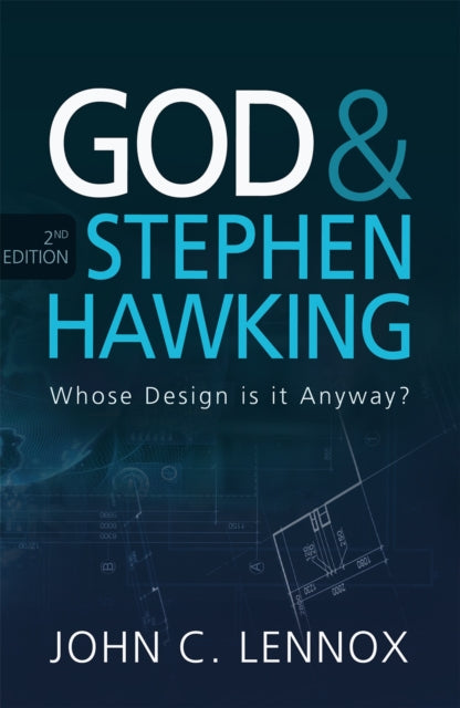 God and Stephen Hawking 2ND EDITION, Whose Design is it Anyway? 9780745980980 John C. Lennox