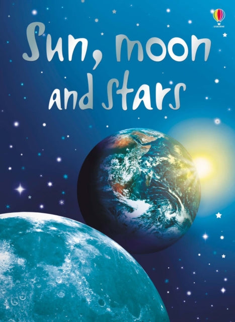 Book cover of: Sun, Moon and Stars. By: Stephanie Turnbull Stephanie Turnbull