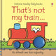 That's not my train… 9780746093467 Fiona Watt