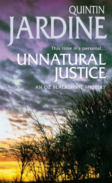 Book cover of: Unnatural Justice (Oz Blackstone series, Book 7). By: Quintin Jardine