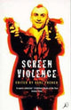 Book cover of: Screen Violence: An Anthology. By: Karl French