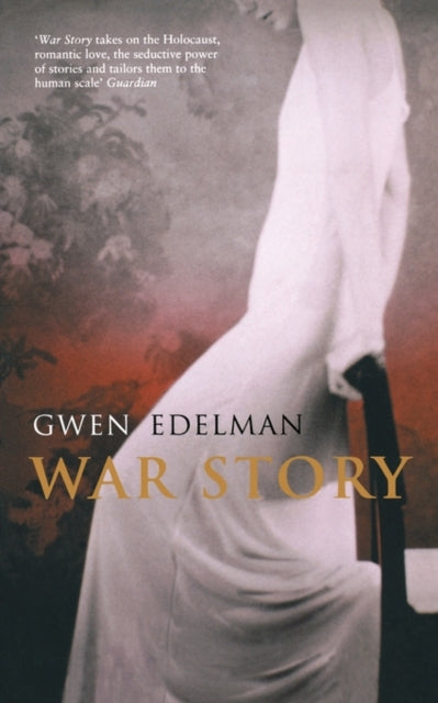 Book cover of: War Story. By: Gwen Edelman
