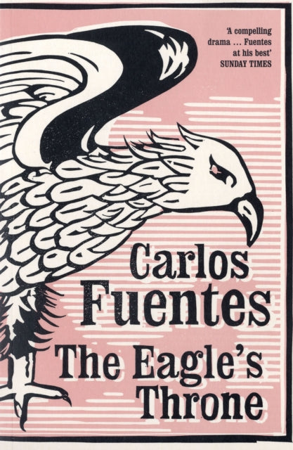 Book cover of: Eagle's Throne. By: Carlos Fuentes