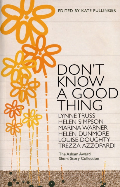 Book cover of: Don't Know A Good Thing. By: Kate Pullinger     