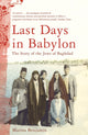 Book cover of: Last Days in Babylon. By: Marina Benjamin