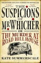 Suspicions of Mr. Whicher, or The Murder at Road Hill House 9780747596486 Kate Summerscale