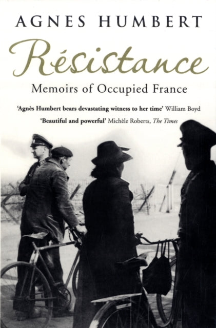 Resistance, Memoirs of Occupied France 9780747596745 Agnès Humbert