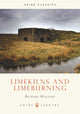 Book cover of: Limekilns and Limeburning. By: Richard Williams