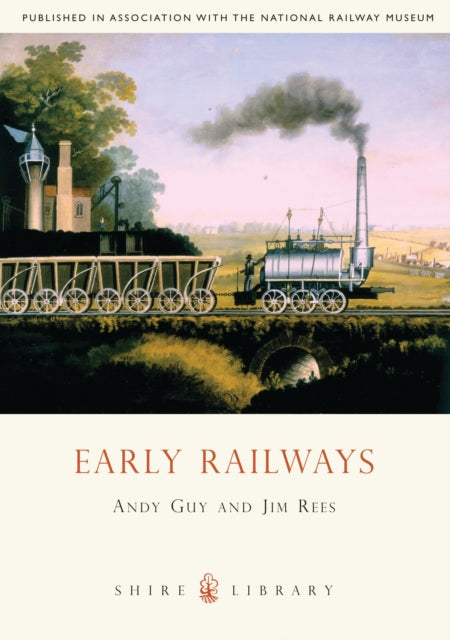 Book cover of: Early Railways. By: Andy Guy