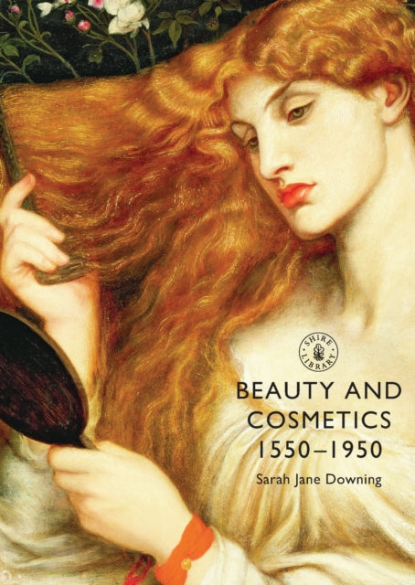 Book cover of: Beauty and Cosmetics 1550 to 1950