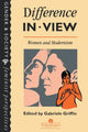 Book cover of: Difference In View: Women And Modernism. By: G. Griffin
