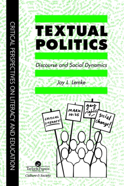 Book cover of: Textual Politics: Discourse And Social Dynamics. By: J. Lemke Profes