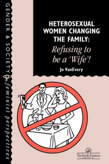 Book cover of: Heterosexual Women Changing The Family. By: Jo Van Every De