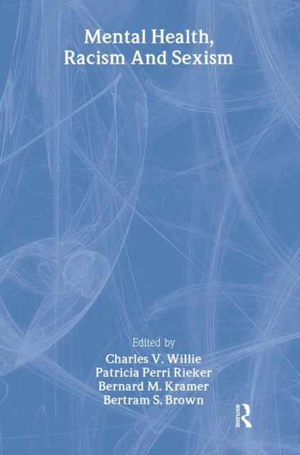 Book cover of: Mental Health, Racism And Sexism. By: Willie.