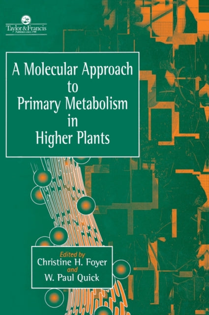 Book cover of: Molecular Approach To Primary Metabolism In Higher Plants