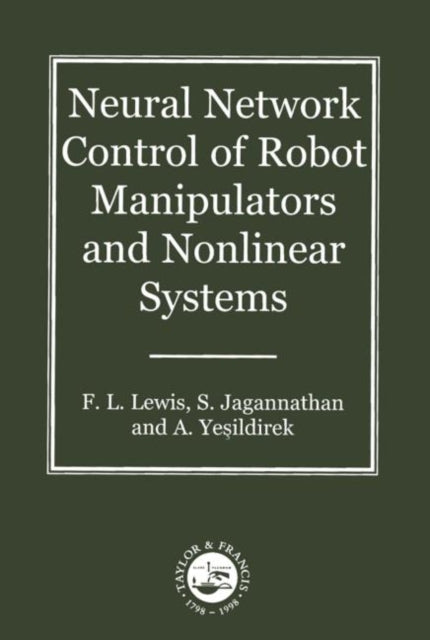 Book cover of: Neural Network Control Of Robot Manipulators And Non-Linear Systems. By: F. W. Lewis