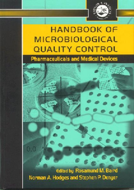 Book cover of: Handbook of Microbiological Quality Control in Pharmaceuticals and Medical Devices