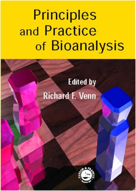 Book cover of: Principles and Practice of Bioanalysis. By: Richard F. Venn