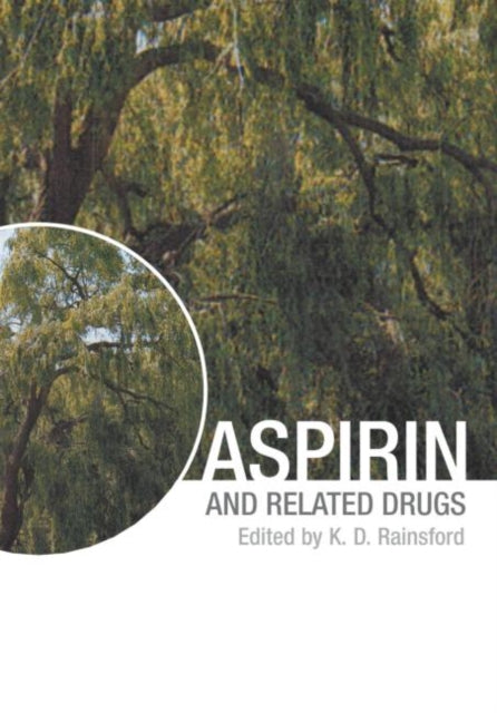 Book cover of: Aspirin and Related Drugs. By: K. D. Rainsford