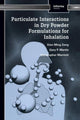 Book cover of: Particulate Interactions in Dry Powder Formulation for Inhalation. By: Xian Ming Zeng
