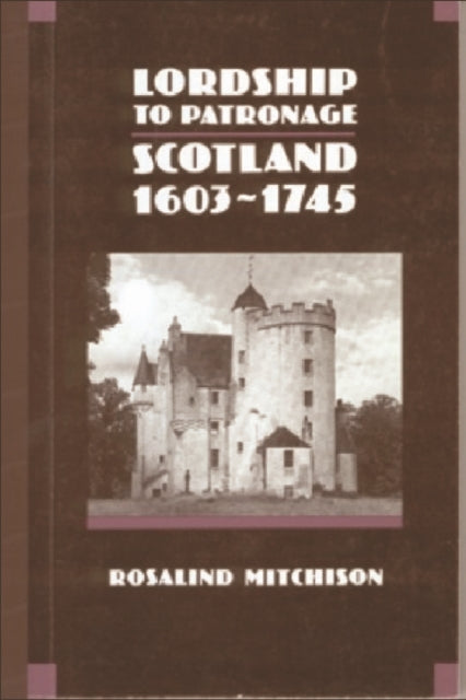 Book cover of: Lordship to Patronage. By: Rosalind Mitchison