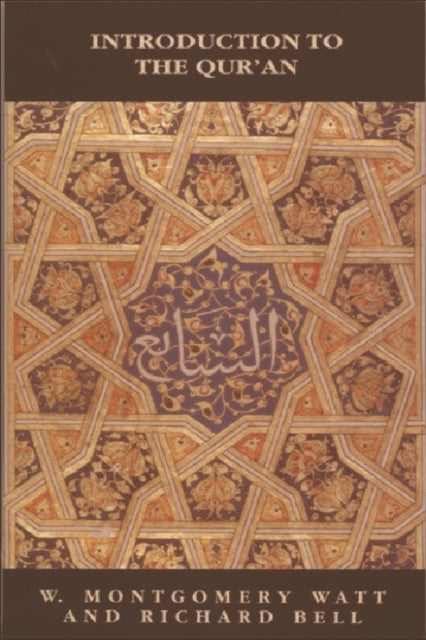 Book cover of: Introduction to the Qur'an. By: Bell, Richard, W. Montgomery Watt