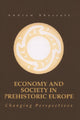 Book cover of: Economy and Society in Prehistoric Europe