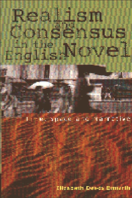 Book cover of: Realism and Consensus in the English Novel. By: Elizabeth Ermarth