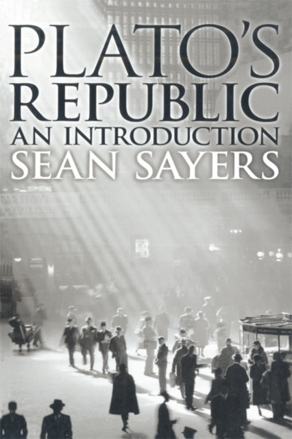 Book cover of: Plato's Republic. By: Sean Sayers