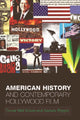 Book cover of: American History and Contemporary Hollywood Film