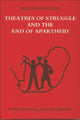 Book cover of: Theatres of Struggle and the End of Apartheid