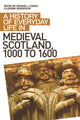 Book cover of: History of Everyday Life in Medieval Scotland. By: Edward A. Cowan