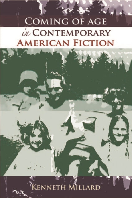 Book cover of: Coming of Age in Contemporary American Fiction. By: Kenneth Millard