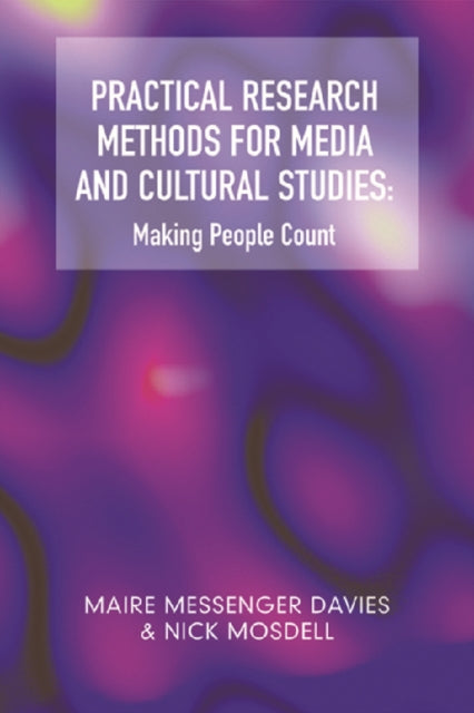 Book cover of: Practical Research Methods for Media and Cultural Studies