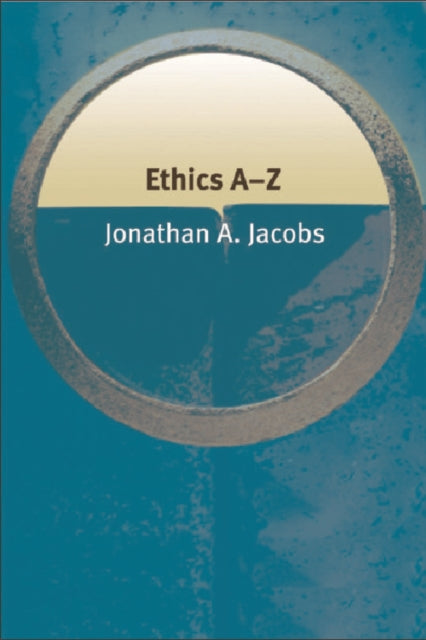 Book cover of: Ethics AZ. By: Jonathan Jacobs