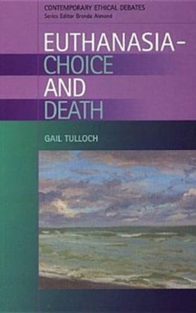 Book cover of: Euthanasia - Choice and Death. By: Gail Tulloch